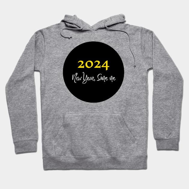 New year 2024, Same me! Hoodie by Be The Ignite